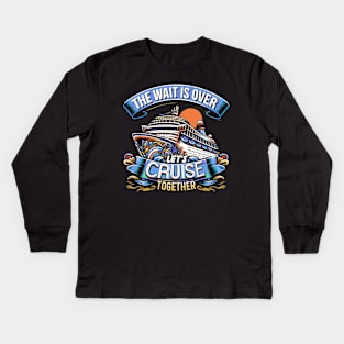 Let's Cruise Together Cruiser Family Vacation Kids Long Sleeve T-Shirt